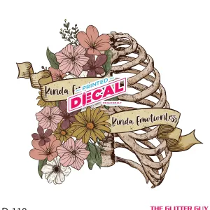 Printed Decal - Kinda Emotional Kinda Emotionless Floral