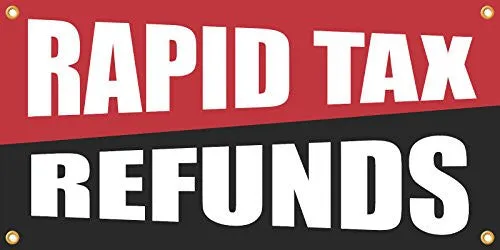 Rapid Tax Refunds 2ftx4ft Vinyl Retail Banner Sign