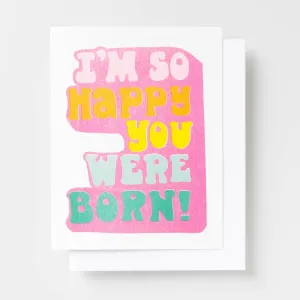 So Happy You Were Born - Risograph Card